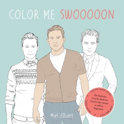 Mel Elliott - Color Me Swoon: The Beefcake Activity Book for Good Color-Inners as well as Beginners, Häftad. Tillgänglighet: Lägg i varukorg