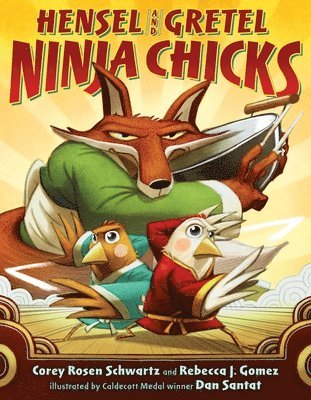 Hensel and Gretel: Ninja Chicks av Corey Rosen Schwartz, Rebecca J Gomez