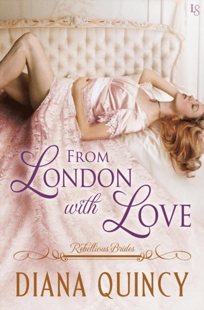 Diana Quincy - From London with Love, E-bok