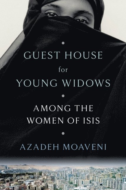 Azadeh Moaveni - Guest House for Young Widows, E-bok