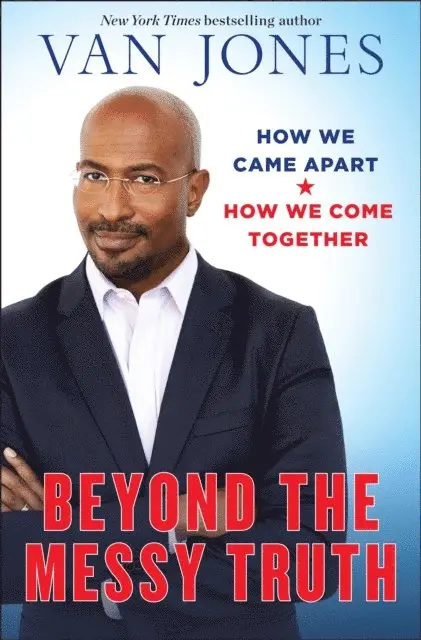 Van Jones - Beyond the Messy Truth, E-bok. Tillgänglighet: Lägg i varukorg