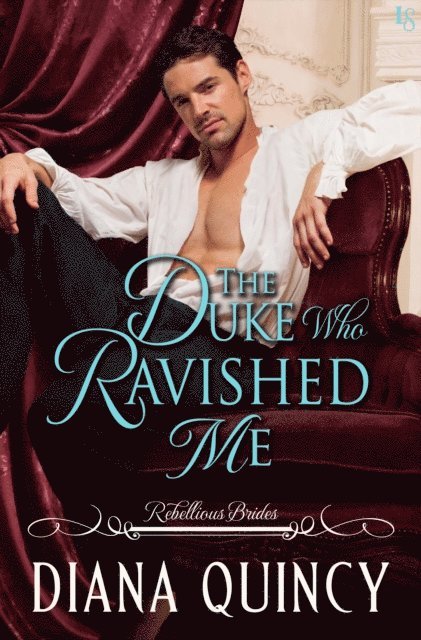 Diana Quincy - Duke Who Ravished Me, E-bok