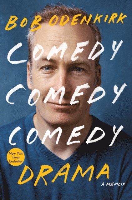 Bob Odenkirk - Comedy Comedy Comedy Drama, E-bok