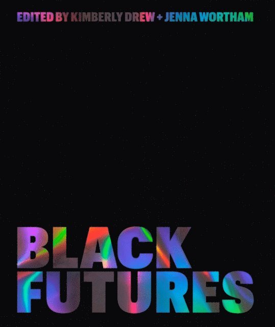 Jenna Wortham, Kimberly Drew - Black Futures, E-bok