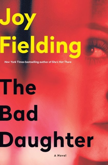 Joy Fielding - Bad Daughter, E-bok