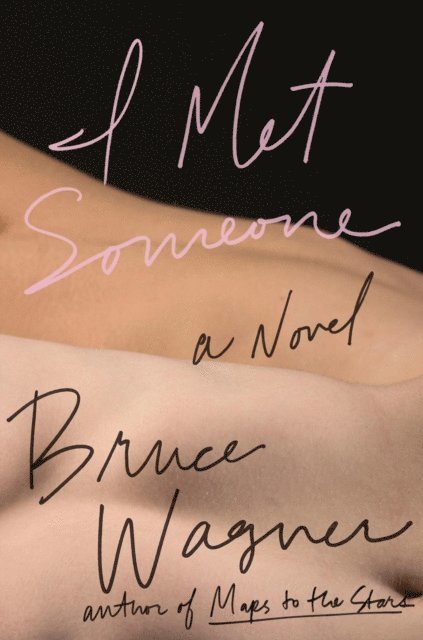 Bruce Wagner - I Met Someone, E-bok