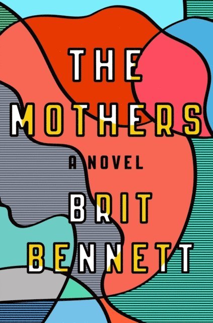 Brit Bennett - Mothers, E-bok