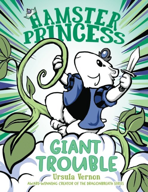 Ursula Vernon - Hamster Princess: Giant Trouble, E-bok