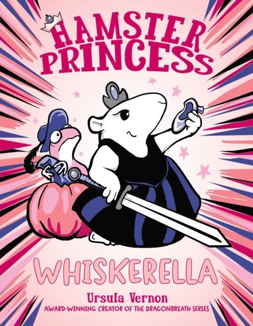 Ursula Vernon - Hamster Princess: Whiskerella, E-bok