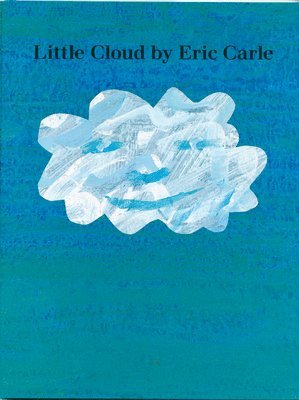 Eric Carle - Little Cloud, Inbunden