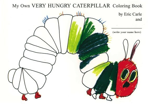Eric Carle - My Own Very Hungry Caterpillar Coloring Book, Häftad