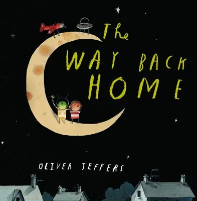 Oliver Jeffers - The Way Back Home, Inbunden. Tillgänglighet: Lägg i varukorg