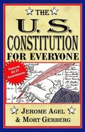 The U.S. Constitution for Everyone: Features All 27 Amendments