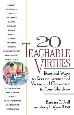 Jerry Wyckoff - 20 Teachable Virtues: Practical Ways to Pass on Lessons of Virtue, Häftad