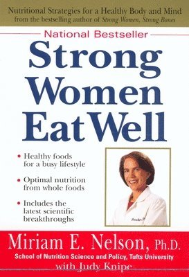 Miriam E. Nelson - Strong Women Eat Well, Häftad. Tillgänglighet: Lägg i varukorg