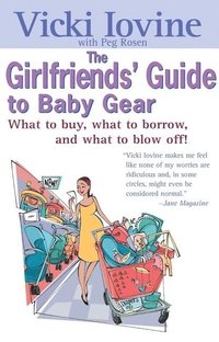 The Girlfriend's Guide to Baby Gear