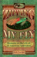 Zipping My Fly