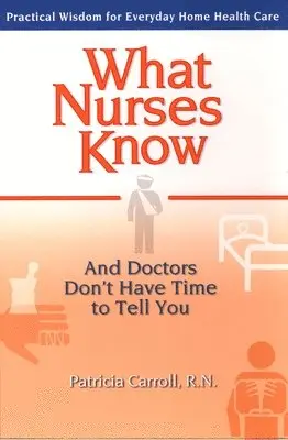 Patricia Carroll - What Nurses Know, Häftad. Tillgänglighet: Lägg i varukorg