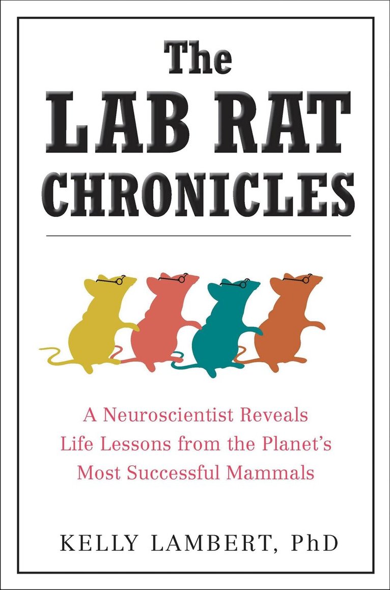 Kelly Lambert - Lab Rat Chronicles, Häftad. Tillgänglighet: Lägg i varukorg