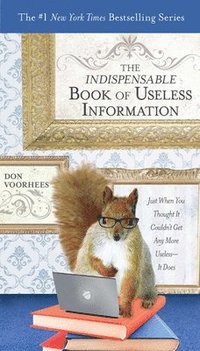 The Indispensible Book of Useless Information