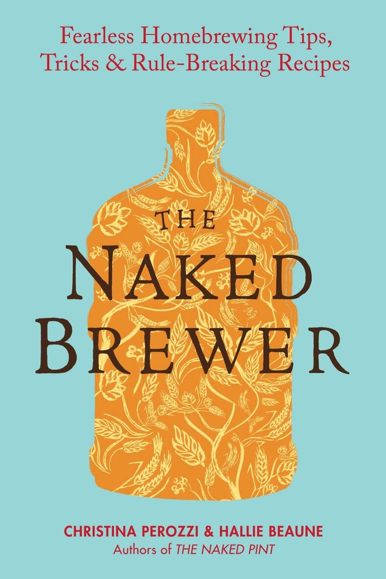 Christina Perozzi, Haille Beaune - Naked Brewer, Häftad. Tillgänglighet: Lägg i varukorg