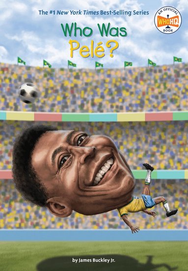 James Buckley Jr., Who HQ - Who Was Pelé?, Häftad