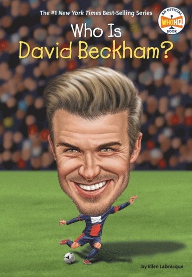 John Hinderliter, Ellen Labrecque - Who Is David Beckham?, E-bok