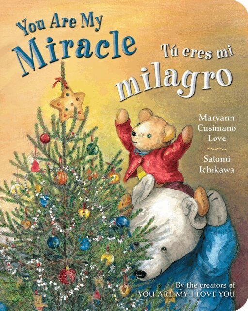 Maryann Cusimano Love - You Are My Miracle/T  eres mi milagro (Bilingual English-Spanish Edition), E-bok