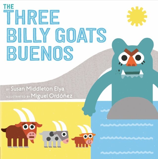 Susan Middleton Elya - Three Billy Goats Buenos, E-bok