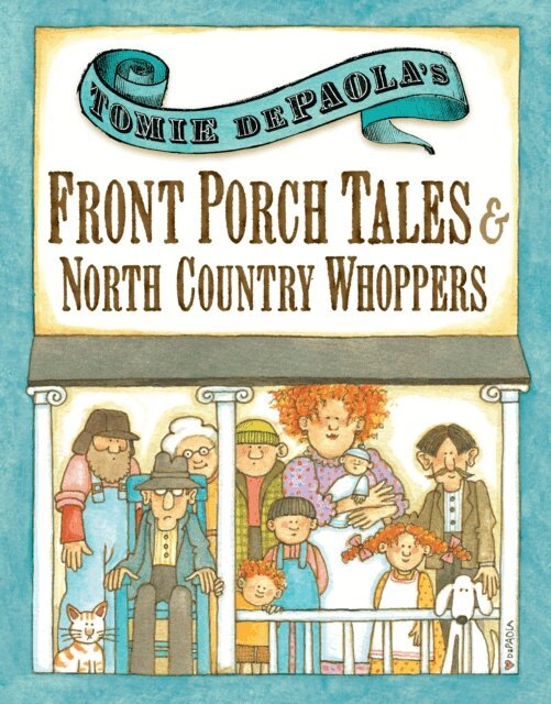 Tomie dePaola - Tomie dePaola's Front Porch Tales and North Country Whoppers, E-bok