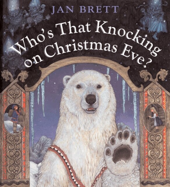 Jan Brett - Who's That Knocking on Christmas Eve?, E-bok