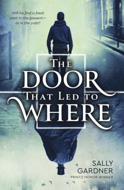 Sally Gardner - Door That Led to Where, E-bok