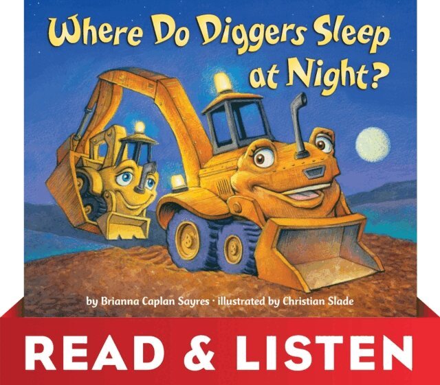 Brianna Caplan Sayres - Where Do Diggers Sleep at Night?: Read & Listen Edition, E-bok