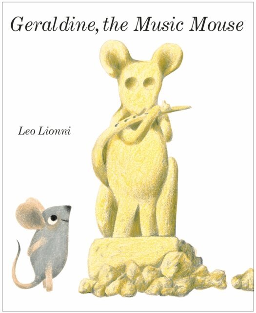 Leo Lionni - Geraldine, The Music Mouse, E-bok