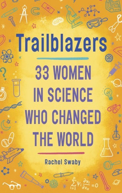 Rachel Swaby - Trailblazers: 33 Women in Science Who Changed the World, E-bok