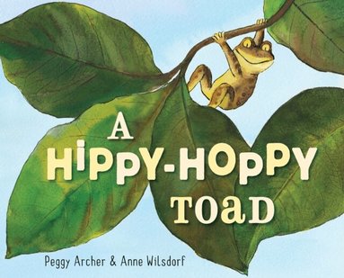 Peggy Archer - Hippy-Hoppy Toad, E-bok
