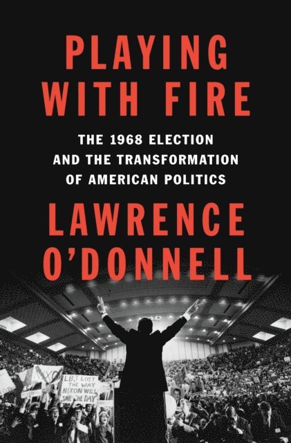 Lawrence O'Donnell - Playing with Fire, E-bok. Tillgänglighet: Lägg i varukorg