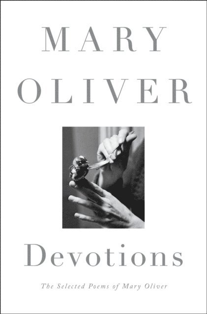 Mary Oliver - Devotions: A Read with Jenna Pick, E-bok