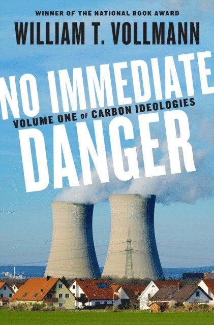 William T. Vollmann - No Immediate Danger, E-bok