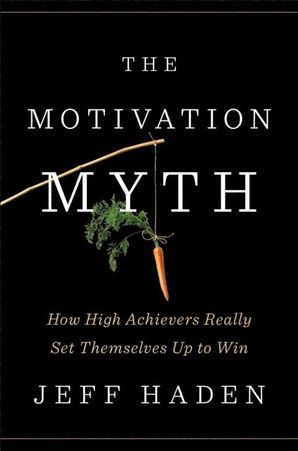 Jeff Haden - Motivation Myth, E-bok. Tillgänglighet: Lägg i varukorg