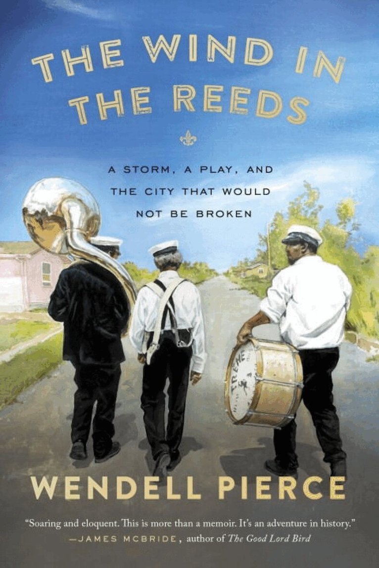 Wendell Pierce - Wind in the Reeds, Häftad