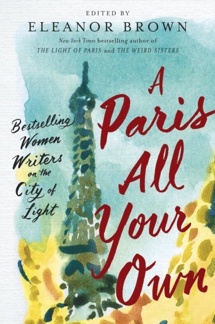 Eleanor Brown - Paris All Your Own, E-bok