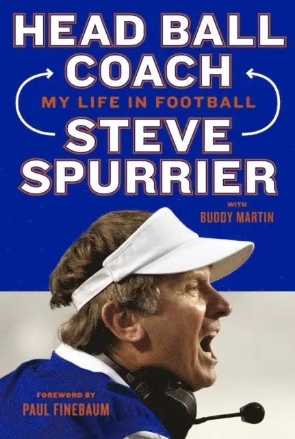 Buddy Martin, Steve Spurrier - Head Ball Coach, E-bok. Tillgänglighet: Lägg i varukorg