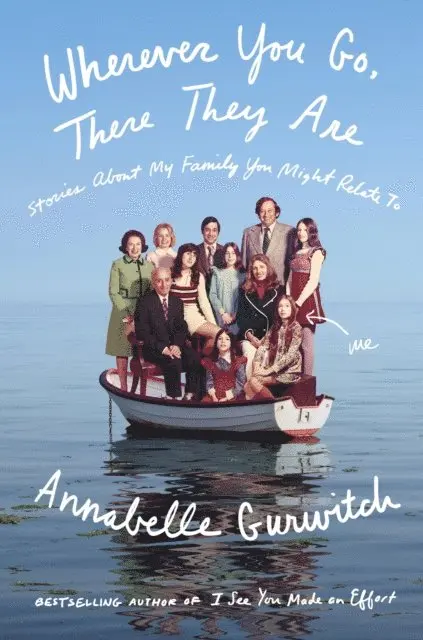 Annabelle Gurwitch - Wherever You Go, There They Are, E-bok. Tillgänglighet: Lägg i varukorg