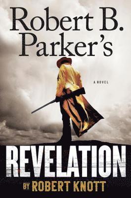 Robert Knott - Robert B. Parker's Revelation, E-bok