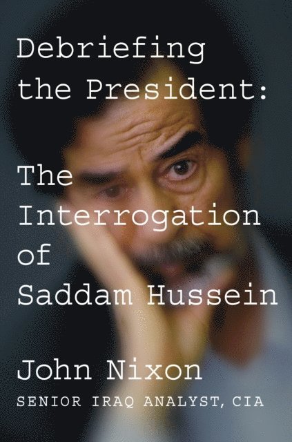 John Nixon - Debriefing the President, E-bok