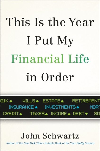 John Schwartz - This is the Year I Put My Financial Life in Order, E-bok