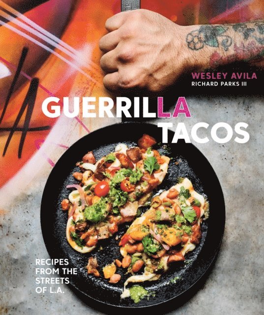 Richard Parks III, Wesley Avila - Guerrilla Tacos, E-bok