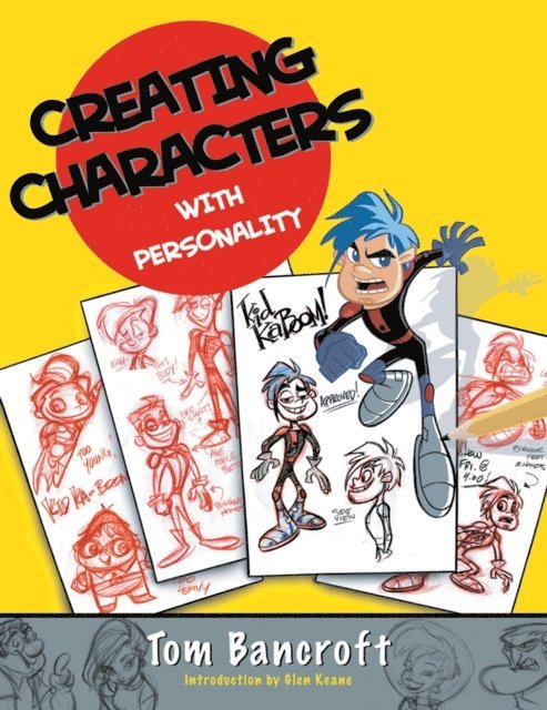 Tom Bancroft - Creating Characters with Personality, E-bok