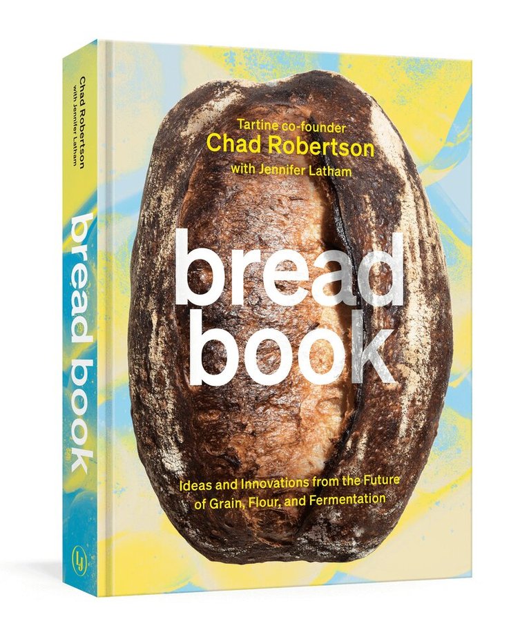 Chad Robertson, Jennifer Latham - Bread Book, Inbunden